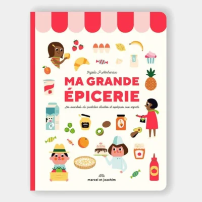 Livre ‘Ma grande épicerie’ par Ingela P Arrhenius, éditions Marcel et Joachim.